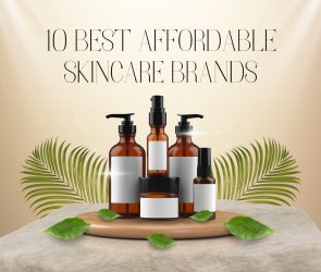 10 Best Affordable Skin Care Brands to Try in 2025